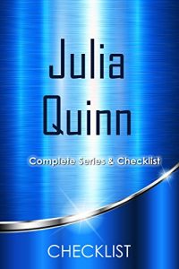 Baixar Checklist of Julia Quinn Books: Reading Order of Splendid Trilogy, Lyndon Sisters series, Agents of the Crown series, Bridgerton series,Two Dukes of Wyndham … Smythe-Smith Quartet (English Edition) pdf, epub, eBook