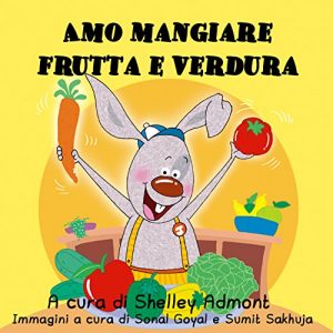 Baixar Libri per bambini: Amo mangiare frutta e verdure (libro per bambini, italian children’s books, italiano libri,  italian kids books) (Italian Bedtime Collection) (Italian Edition) pdf, epub, eBook