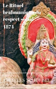 Baixar Le Rituel brahmanique du respect social 1874 (French Edition) pdf, epub, eBook