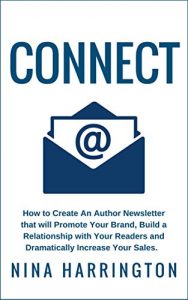 Baixar CONNECT: How to Create an Author Newsletter that will Promote Your Brand, Build a Relationship with your Readers and  Dramatically Increase Your Sales (English Edition) pdf, epub, eBook