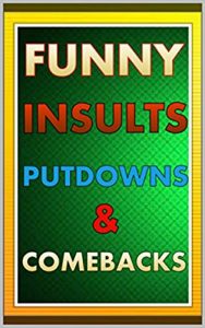 Baixar Memes: Funny Insults, Putdowns and Comebacks: (With Bonus Funny Memes, Jokes, Comedy and More – Super Funny Stuff Folks!) (English Edition) pdf, epub, eBook