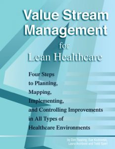 Baixar Value Stream Management for Lean Healthcare – Revised Edition with Over 40 Dropbox File Links to Excel Worksheets: Four Steps to Planning, Mapping, Implementing, … Controlling Improvements (English Edition) pdf, epub, eBook
