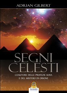 Baixar Segni Celesti: Coautore delle profezie Maya e del Mistero di Orione pdf, epub, eBook