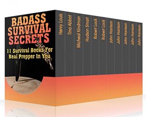Baixar Badass Survival Secrets: 11 Survival Books For Real Prepper In You  (English Edition) pdf, epub, eBook