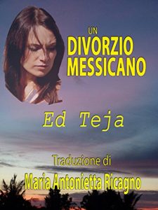Baixar Un Divorzio Messicano (Italian Edition) pdf, epub, eBook
