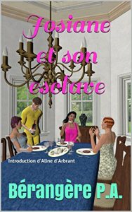 Baixar Josiane et son esclave: Introduction d’Aline d’Arbrant (French Edition) pdf, epub, eBook