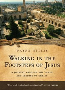 Baixar Walking in the Footsteps of Jesus: A Journey Through the Lands and Lessons of Christ pdf, epub, eBook