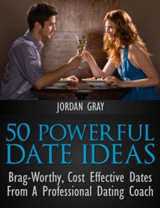 Baixar 50 Powerful Date Ideas: Brag-Worthy, Cost-Effective Dates From A Professional Dating Coach (English Edition) pdf, epub, eBook