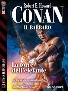 Baixar La torre dell’elefante: Conan il Cimmero 2 (Conan il Barbaro) pdf, epub, eBook