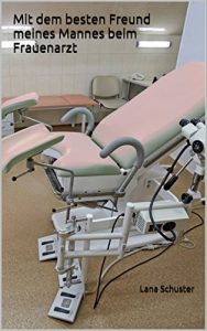 Baixar Mit dem besten Freund meines Mannes beim Frauenarzt (German Edition) pdf, epub, eBook