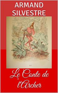 Baixar Le Conte de l’Archer (French Edition) pdf, epub, eBook