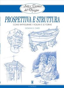 Baixar Arte e Tecnica del Disegno – 12 – Prospettiva e struttura: Come raffigurare i volti e le forme (Civardi) pdf, epub, eBook