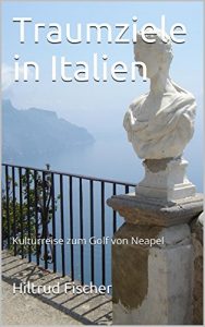 Baixar Traumziele in Italien: Kulturferien an der Sorrentinischen Halbinsel (German Edition) pdf, epub, eBook