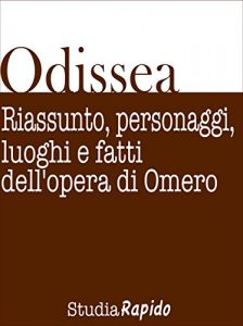 Baixar Odissea. Riassunto, personaggi, luoghi e fatti dell’opera di Omero pdf, epub, eBook