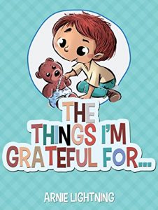Baixar Books for Kids: THE THINGS I’M GRATEFUL FOR (Bedtime Stories for Kids Ages 4-8): Cute Short Stories for Kids About Being Thankful and Fun Activities (Happy Kid Books Book 2) (English Edition) pdf, epub, eBook