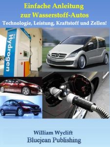 Baixar Einfache Anleitung zur Wasserstoff-Autos: Technologie, Leistung, Kraftstoff und Zellen! (German Edition) pdf, epub, eBook