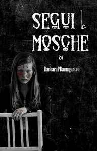 Baixar Segui le mosche (Italian Edition) pdf, epub, eBook