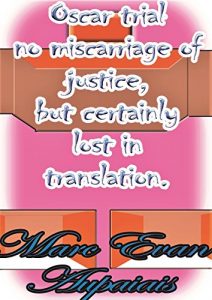 Baixar Oscar trial no miscarriage of justice, but certainly lost in translation.: An Analysis (including on how many judges interpret the law to be merciful) (English Edition) pdf, epub, eBook