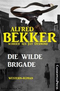Baixar Die wilde Brigade: Western-Roman (German Edition) pdf, epub, eBook