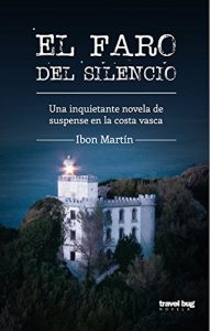 Baixar El faro del silencio: Una inquietante novela de suspense en la costa vasca (Spanish Edition) pdf, epub, eBook