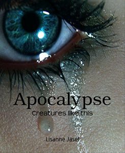 Baixar Apocalypse: Creatures like this (German Edition) pdf, epub, eBook