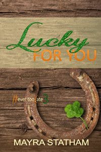 Baixar Lucky For You (Never Too Late Book 3) (English Edition) pdf, epub, eBook