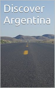 Baixar Discover Argentina (English Edition) pdf, epub, eBook