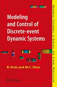 Baixar Modeling and Control of Discrete-event Dynamic Systems: with Petri Nets and Other Tools (Advanced Textbooks in Control and Signal Processing) pdf, epub, eBook