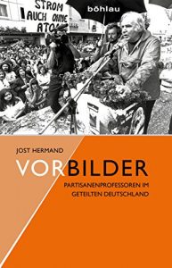 Baixar Vorbilder: Partisanenprofessoren im geteilten Deutschland (German Edition) pdf, epub, eBook