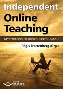 Baixar Independent online teaching: new professional horizons in education (English Edition) pdf, epub, eBook