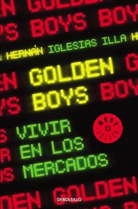 Baixar Golden boys: Vivir en los mercados pdf, epub, eBook