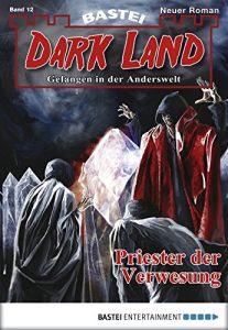 Baixar Dark Land – Folge 012: Priester der Verwesung (Anderswelt John Sinclair Spin-off) (German Edition) pdf, epub, eBook
