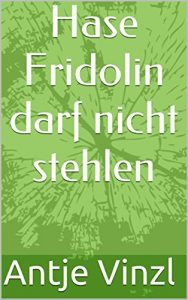 Baixar Hase Fridolin darf nicht stehlen (German Edition) pdf, epub, eBook