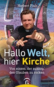 Baixar Hallo Welt, hier Kirche: Von einem, der auszog, den Glauben zu rocken (German Edition) pdf, epub, eBook