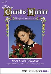 Baixar Hedwig Courths-Mahler – Folge 137: Dora Linds Geheimnis (German Edition) pdf, epub, eBook