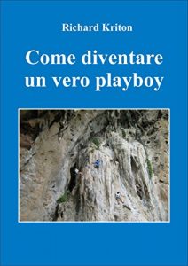 Baixar Come diventare un vero playboy (Italian Edition) pdf, epub, eBook
