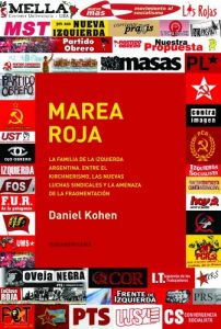 Baixar Marea roja: La familia de la izquierda argentina. Entre el Kirchnerismo, las nuevas luchas s pdf, epub, eBook