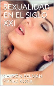 Baixar SEXUALIDAD EN EL SIGLO XXI (Spanish Edition) pdf, epub, eBook