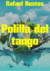 Baixar Polilla del tango (Spanish Edition) pdf, epub, eBook