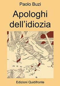 Baixar APOLOGHI DELL’IDIOZIA (Italian Edition) pdf, epub, eBook