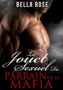 Baixar Le jouet sexuel du parrain de la Mafia (French Edition) pdf, epub, eBook