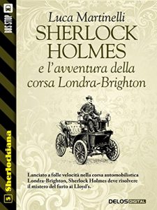Baixar Sherlock Holmes e l’avventura della corsa Londra-Brighton: 5 (Sherlockiana) pdf, epub, eBook