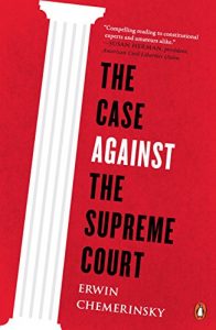 Baixar The Case Against the Supreme Court pdf, epub, eBook