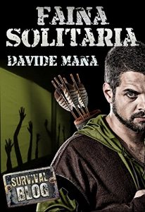 Baixar Faina Solitaria (Survival Blog) (Italian Edition) pdf, epub, eBook
