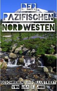 Baixar Der Pazifischen Nordwesten (Die Natur-Reihe 5) (German Edition) pdf, epub, eBook