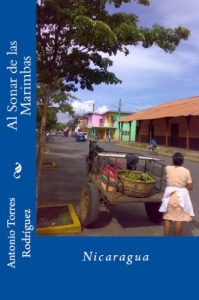 Baixar Al Sonar de las Marimbas: Nicaragua (Spanish Edition) pdf, epub, eBook