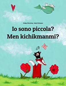 Baixar Io sono piccola? Men kichikmanmi?: Libro illustrato per bambini: italiano-uzbeco (Edizione bilingue) (Italian Edition) pdf, epub, eBook