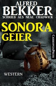 Baixar Sonora-Geier: Western-Roman (Neal Chadwick Western 1) (German Edition) pdf, epub, eBook