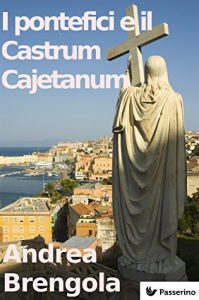 Baixar I pontefici e il Castrum Cajetanum pdf, epub, eBook