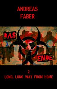 Baixar Long, long way from Home (Das Ende 2) (German Edition) pdf, epub, eBook